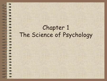 Chapter 1 The Science of Psychology