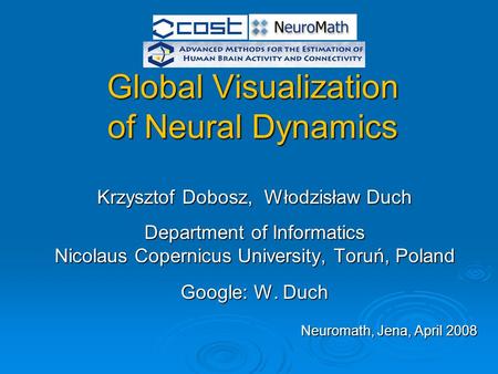 Global Visualization of Neural Dynamics