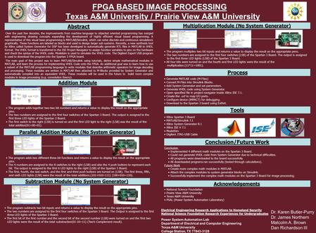 FPGA BASED IMAGE PROCESSING Texas A&M University / Prairie View A&M University Over the past few decades, the improvements from machine language to objected.