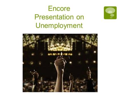 Encore Presentation on Unemployment. Additional types of unemployment  You remember the three types we talked about last time right Rubber Duck Boy?