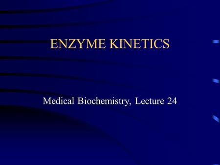 Medical Biochemistry, Lecture 24