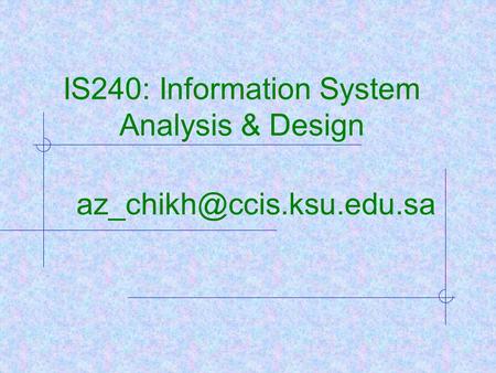 IS240: Information System Analysis & Design