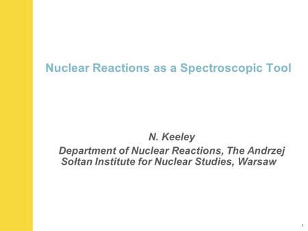 Nuclear Reactions as a Spectroscopic Tool
