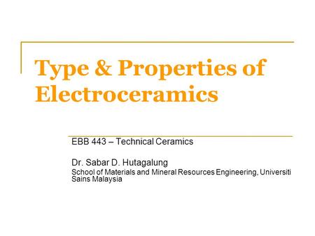 Type & Properties of Electroceramics