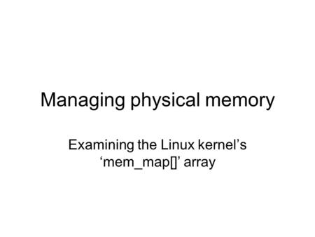 Managing physical memory