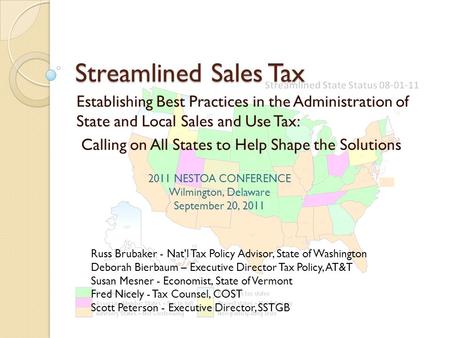 Streamlined Sales Tax Establishing Best Practices in the Administration of State and Local Sales and Use Tax: Calling on All States to Help Shape the Solutions.