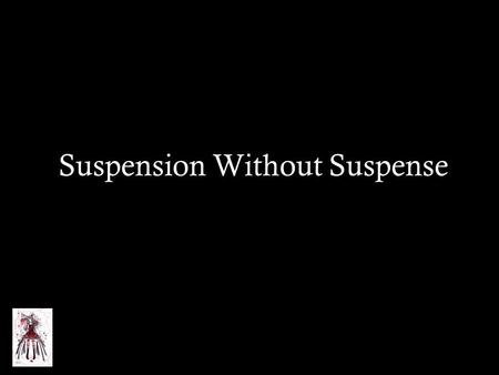 Suspension Without Suspense. What do we sell? CDs DVDs Posters Live Footage Vinyl Records.