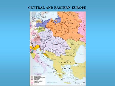 CENTRAL AND EASTERN EUROPE. DIFFERENT PATTERNS OF DEVELOPMENT  Remain largely agrarian & retain serfdom  Low level of urbanization & industrialization.
