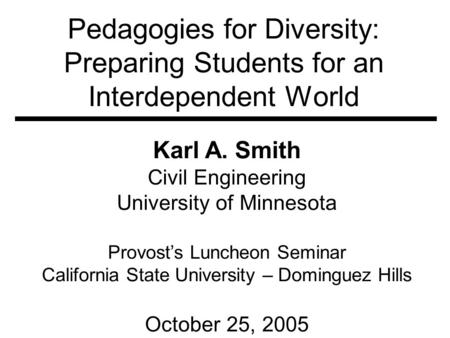 Karl A. Smith Civil Engineering University of Minnesota