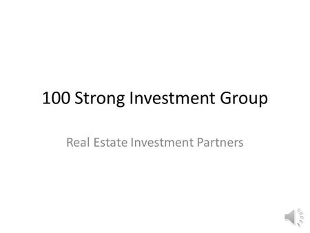 100 Strong Investment Group Real Estate Investment Partners.