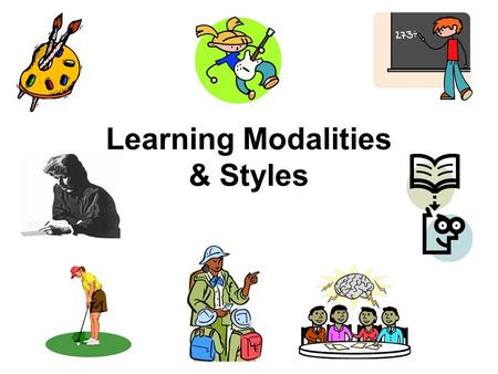 Learning Modalities & Styles