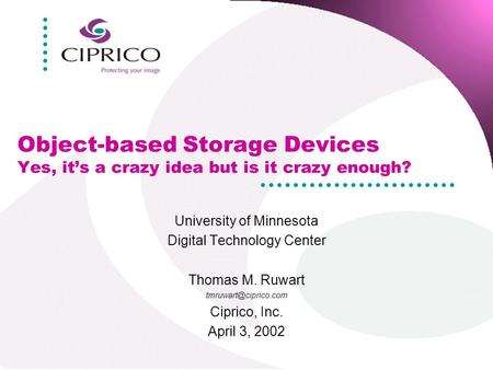 University of Minnesota Digital Technology Center Thomas M. Ruwart 