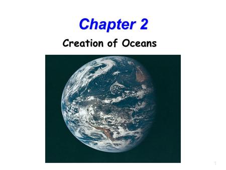 1 Chapter 2 Creation of Oceans. 2 Supporting Evidence for the Big Bang Edwin Hubble discovered spreading of galaxies. Cosmic background radiation (the.