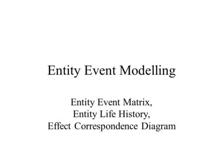 Entity Event Modelling