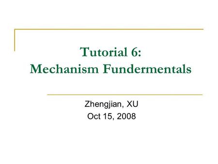 Tutorial 6: Mechanism Fundermentals