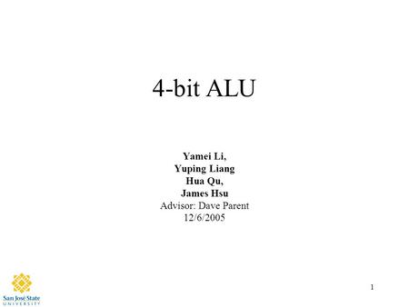 4-bit ALU Yamei Li, Yuping Liang Hua Qu, James Hsu