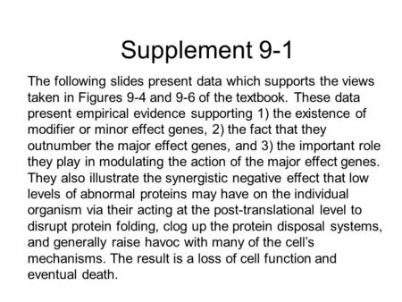 Supplement 9-1 The following slides present data which supports the views taken in Figures 9-4 and 9-6 of the textbook. These data present empirical evidence.