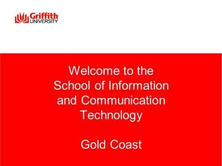 Welcome to the School of Information and Communication Technology Gold Coast.