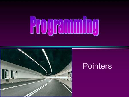 Pointers. COMP104 Pointers / Slide 2 Pointers * A pointer is a variable used for storing the address of a memory cell. * We can use the pointer to reference.
