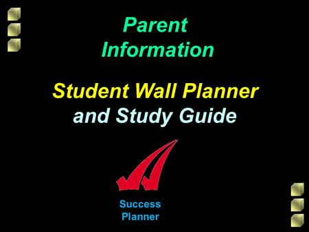Success Planner Parent Information Student Wall Planner and Study Guide.