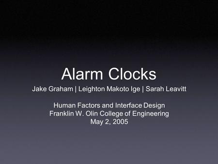 Alarm Clocks Jake Graham | Leighton Makoto Ige | Sarah Leavitt