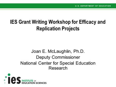 IES Grant Writing Workshop for Efficacy and Replication Projects
