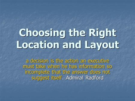Choosing the Right Location and Layout