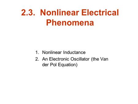 2.3. Nonlinear Electrical Phenomena