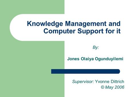 Knowledge Management and Computer Support for it