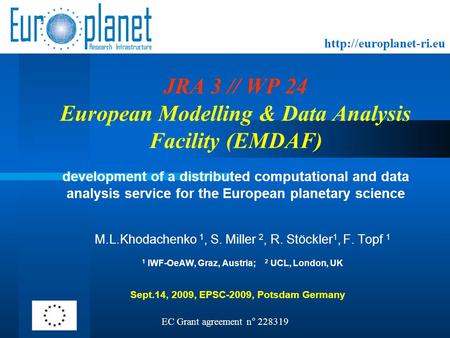 JRA 3 // WP 24 European Modelling & Data Analysis Facility (EMDAF) development of a distributed computational and data analysis.