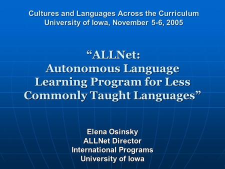 “ALLNet: Autonomous Language Learning Program for Less Commonly Taught Languages” “ALLNet: Autonomous Language Learning Program for Less Commonly Taught.