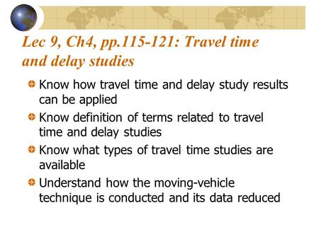 Lec 9, Ch4, pp : Travel time and delay studies