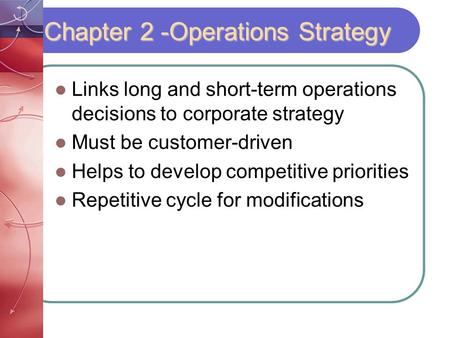 Chapter 2 -Operations Strategy