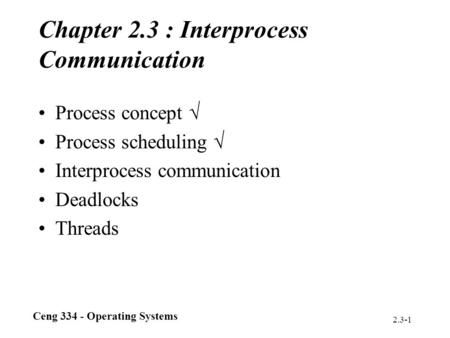 Chapter 2.3 : Interprocess Communication