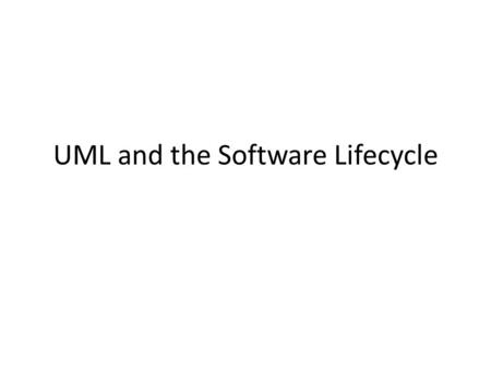 UML and the Software Lifecycle