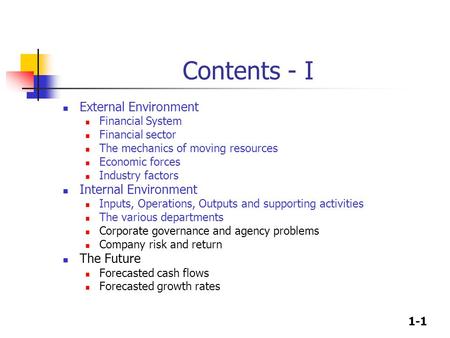 Contents - I External Environment Internal Environment The Future