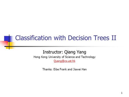Classification with Decision Trees II