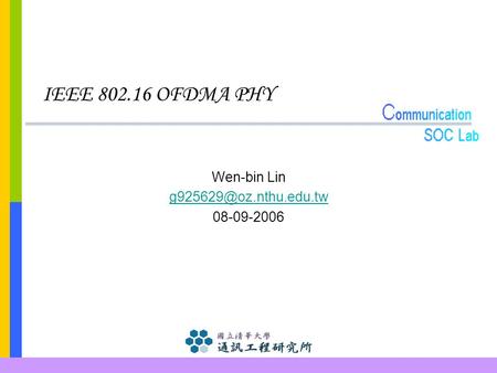 IEEE 802.16 OFDMA PHY Wen-bin Lin 08-09-2006.