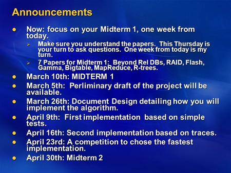 Announcements Now: focus on your Midterm 1, one week from today. Now: focus on your Midterm 1, one week from today.  Make sure you understand the papers.