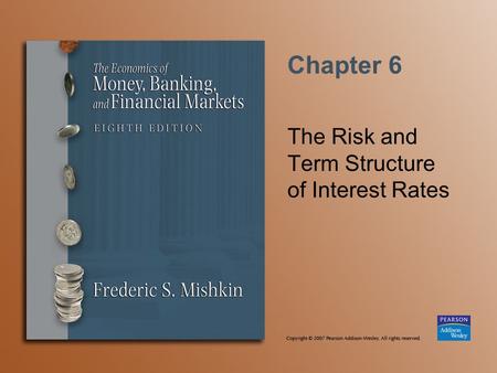 Chapter 6 The Risk and Term Structure of Interest Rates.
