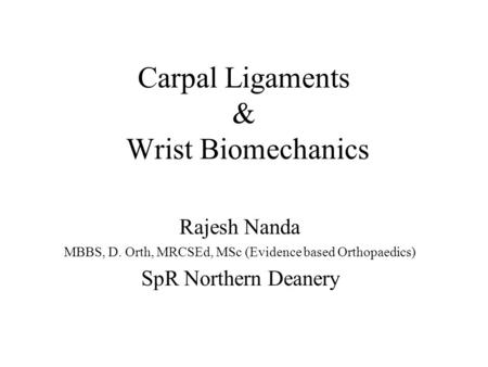 Carpal Ligaments & Wrist Biomechanics