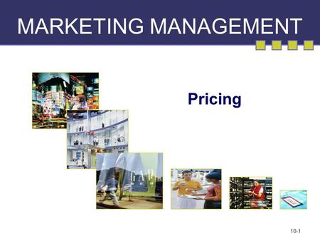 10-1 MARKETING MANAGEMENT Pricing. 14-2 Chapter Questions How do consumers evaluate prices? How should a company set prices initially for products or.