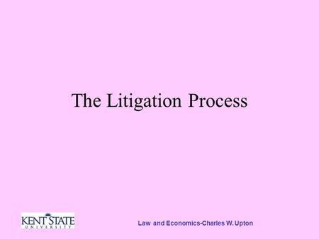 Law and Economics-Charles W. Upton The Litigation Process.