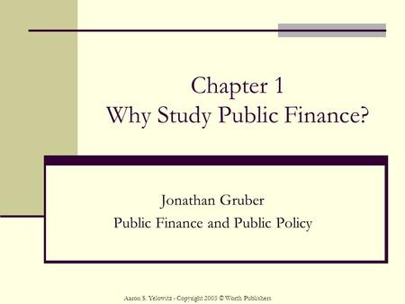 Chapter 1 Why Study Public Finance?