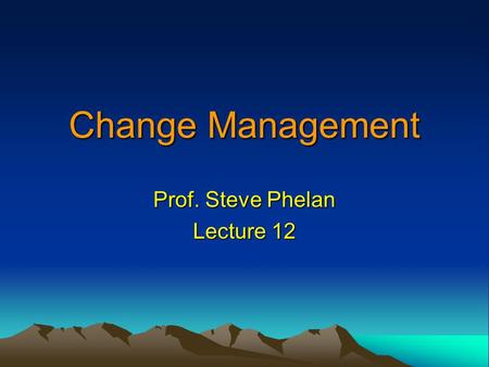 Prof. Steve Phelan Lecture 12