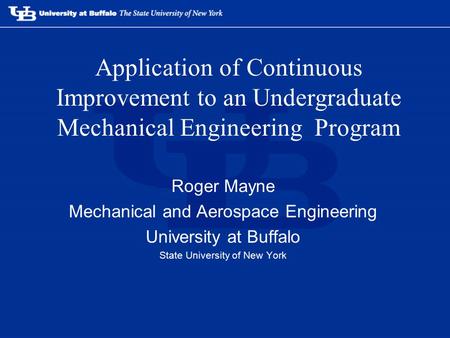 Roger Mayne Mechanical and Aerospace Engineering University at Buffalo