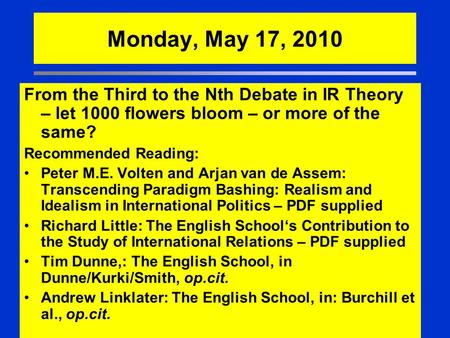 2 H i g h e r E d u c a t i o n © Oxford University Press, 2005. All rights reserved. Monday, May 17, 2010 From the Third to the Nth Debate in IR Theory.