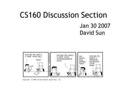 CS160 Discussion Section Jan 30 2007 David Sun. Today Mobile device case studies –http://www.microsoft.com/windowsmobile/busines s/success/default.mspx.