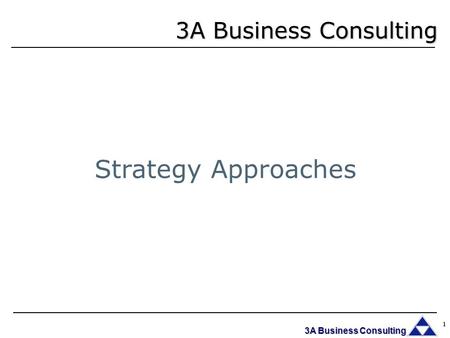 3A Business Consulting Strategy Approaches.