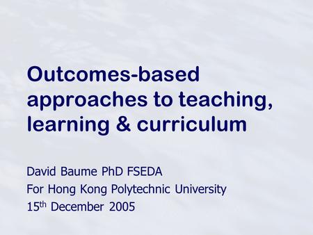 Outcomes-based approaches to teaching, learning & curriculum